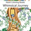 Adult Coloring Books: Whimsical Journey Coloring Books for Adults Relaxation (Flowers, Landscapes and Fairies) 12 81O1ZvhQkJL