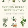 The Modern Herbal Dispensatory: A Medicine-Making Guide 10 81S3MEmjKbL