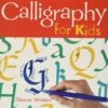 Calligraphy for Kids (Volume 1) (Calligraphy Basics)