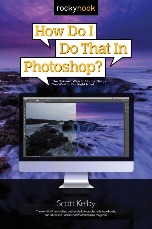 Catalog 7 How Do I Do That in Photoshop?: The Quickest Ways to Do the Things You Want to Do, Right Now!