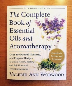 The Complete Book of Essential Oils and Aromatherapy, Revised and Expanded: Over 800 Natural, Nontoxic, and Fragrant Recipes to Create Health, Beauty, and Safe Home and Work Environments 44 81buFNCRDL