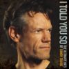 I Told You So: The Ultimate Hits of Randy Travis I Told You So - The Ultimate Hits of Randy Travis 3 81dJ1FO83JL