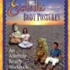 Ecstatic Body Postures: An Alternate Reality Workbook