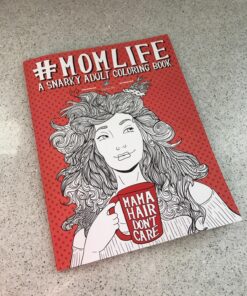 Mom Life: A Snarky Adult Coloring Book 52 81fJzLTSNL