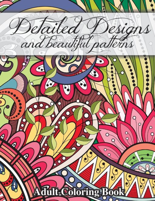 Detailed Designs and Beautiful Patterns (Sacred Mandala Designs and Patterns Coloring Books for Adults)