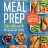 The Healthy Meal Prep Cookbook: Easy and Wholesome Meals to Cook, Prep, Grab, and Go 10 81jdeJmNnL