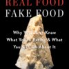 Real Food/Fake Food: Why You Don’t Know What You’re Eating and What You Can Do About It 24 81m5BZbOgZL