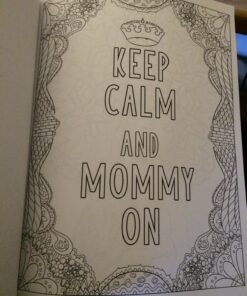 Mom Life: A Snarky Adult Coloring Book 38 81o2JiemeVL