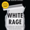 White Rage: The Unspoken Truth of Our Racial Divide 53 81pKRwmnIFL
