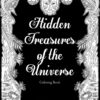 Hidden Treasures Of The Universe: Midnight Edition: A Mystically Beautiful Coloring Book For Adults
