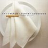 The French Laundry Cookbook (The Thomas Keller Library)