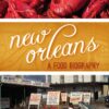 New Orleans: A Food Biography (Big City Food Biographies) 3 81wuVAwt eL