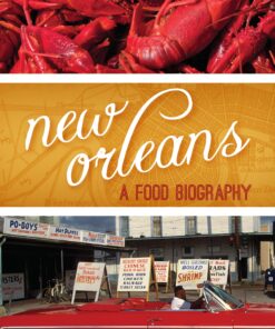 New Orleans: A Food Biography (Big City Food Biographies)