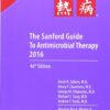 The Sanford Guide to Antimicrobial Therapy 2016