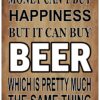 Funny Sarcastic Metal Tin Sign Wall Decor Man Cave Bar Money Happiness Beer Drinking