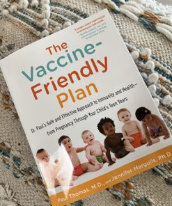 The Vaccine-Friendly Plan: Dr. Paul's Safe and Effective Approach to Immunity and Health-from Pregnancy Through Your Child's Teen Years 22 81yr6avrCUL