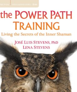 The Power Path Training: Living the Secrets of the Inner Shaman