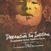 Dreaming in Indian: Contemporary Native American Voices 8 9186Ukx9Z9L