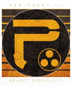 Periphery III: Select Difficulty Periphery III: Select Difficulty [Explicit]