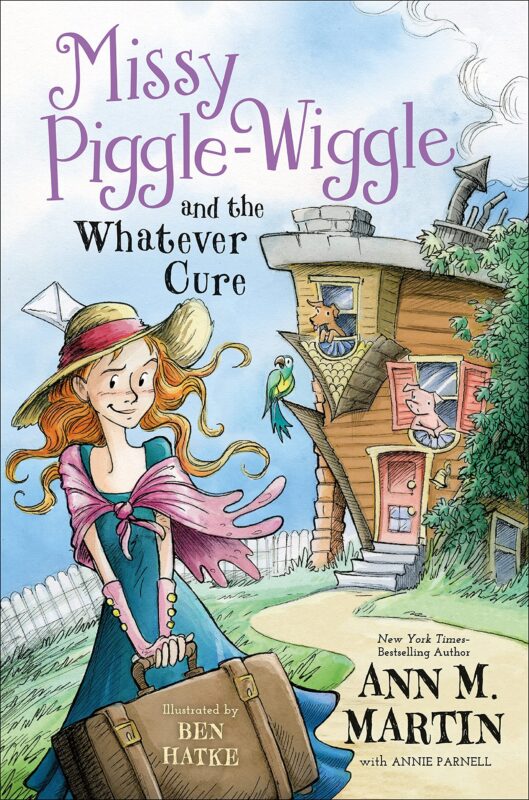 Missy Piggle-Wiggle and the Whatever Cure (Missy Piggle-Wiggle, 1)