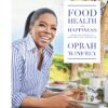 Food, Health, and Happiness: 115 On-Point Recipes for Great Meals and a Better Life 20 91PB7v5cNL