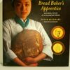 The Bread Baker's Apprentice: Mastering the Art of Extraordinary Bread 7 91Q0L57XM0L