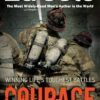 Courage: Winning Lifes Toughest Battles