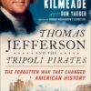 Thomas Jefferson and the Tripoli Pirates: The Forgotten War That Changed American History 8 91ba42NuENL