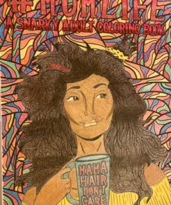 Mom Life: A Snarky Adult Coloring Book 51 91j4kKuYc4L