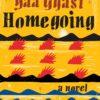 Homegoing: A novel 38 91o6ZNpoXzL