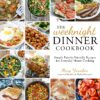 The Weeknight Dinner Cookbook: Simple Family-Friendly Recipes for Everyday Home Cooking 15 A16AQdl2AtL